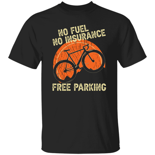 "Bicycling Benefits" T-Shirt: No Fuel, No Insurance, Free Parking - Great Gift for Cyclists!