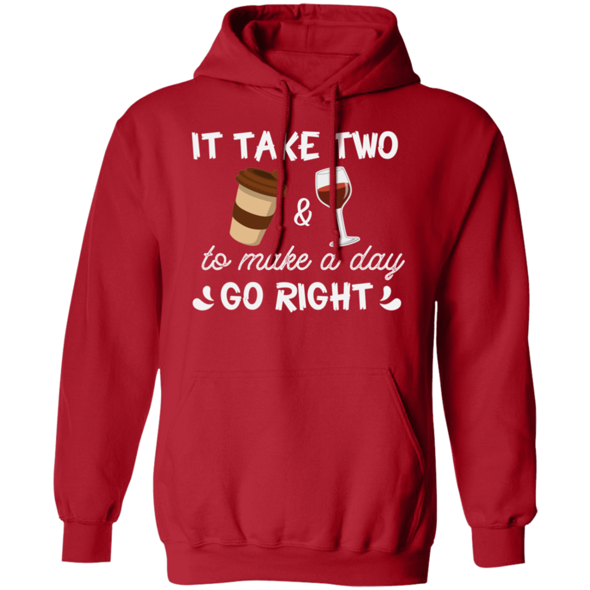 “It Take Two To Make A Day Go Right” Hoodie – Cozy Up with Coffee & Wine!