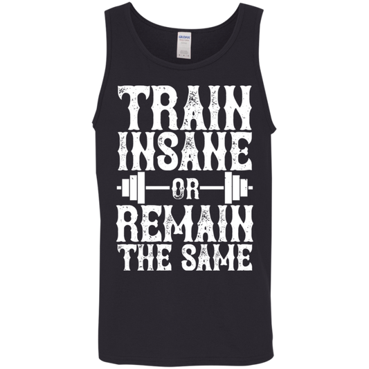 "Train Insane Or Remain The Same" Tank Top – Elevate Your Workout!