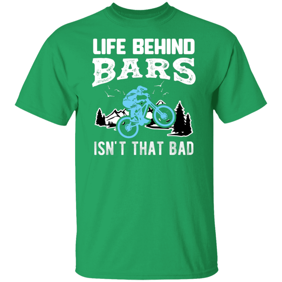 “Life Behind Bars Isn’t That Bad” Cycling T-Shirt – Perfect Gift for Bike Enthusiasts and Mountain Bikers!