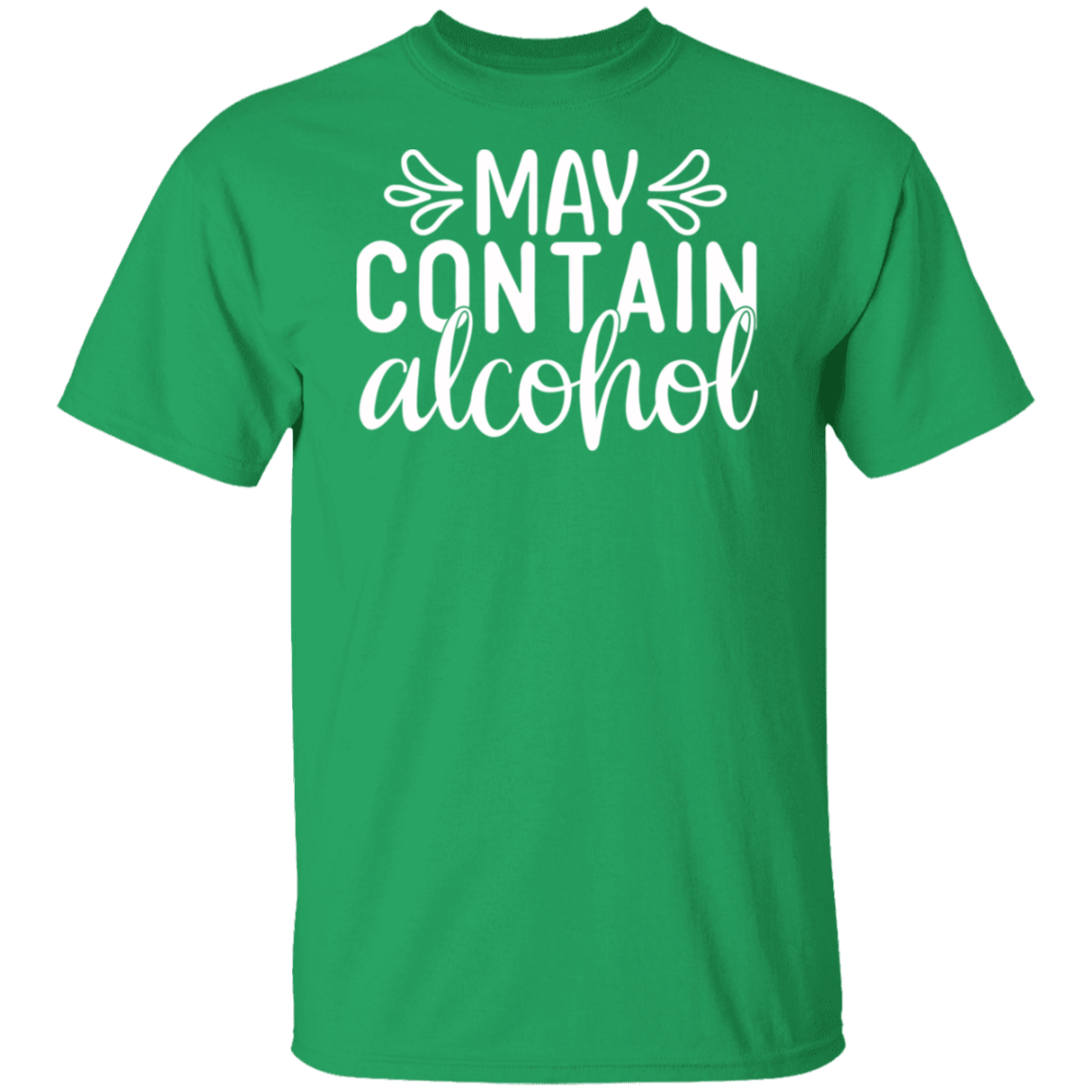 “May Contain Alcohol” T-Shirt – Perfect for Wine, Beer, and Happy Hour Lovers!