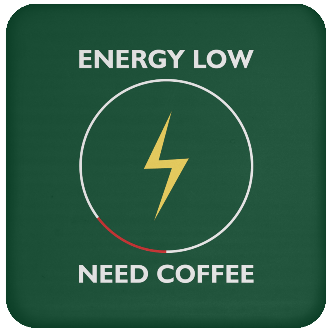 "Energy Low, Need Coffee" Coaster – Perfect for Coffee Lovers and Caffeine Enthusiasts!