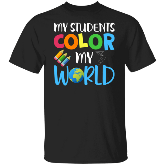 "My Students Color My World" Teacher T-Shirt - Celebrate the Joy of Teaching