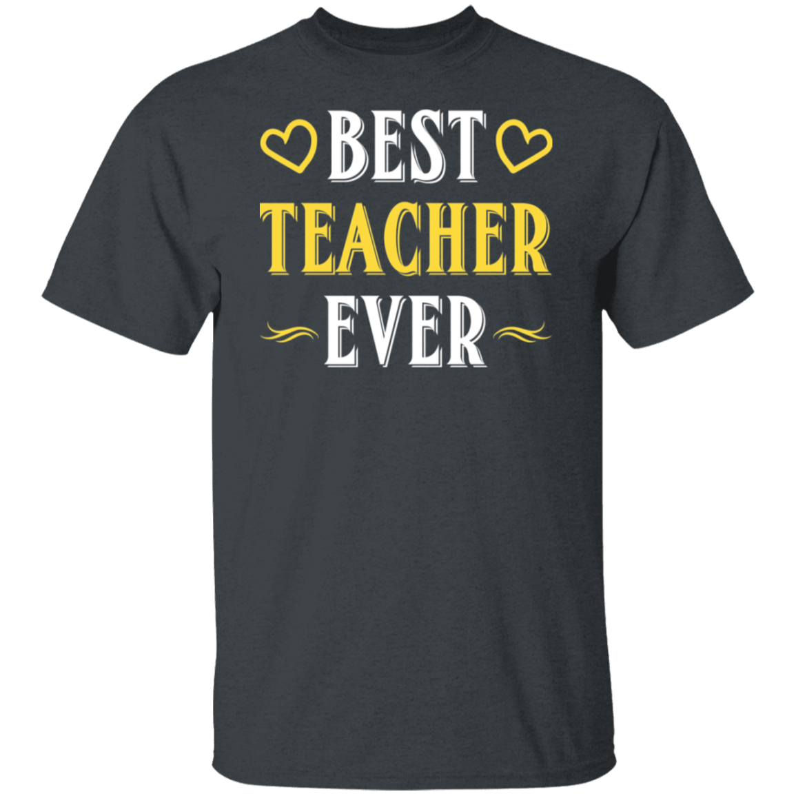 "Best Teacher Ever" T-Shirt – Celebrate and Honor Amazing Educators!