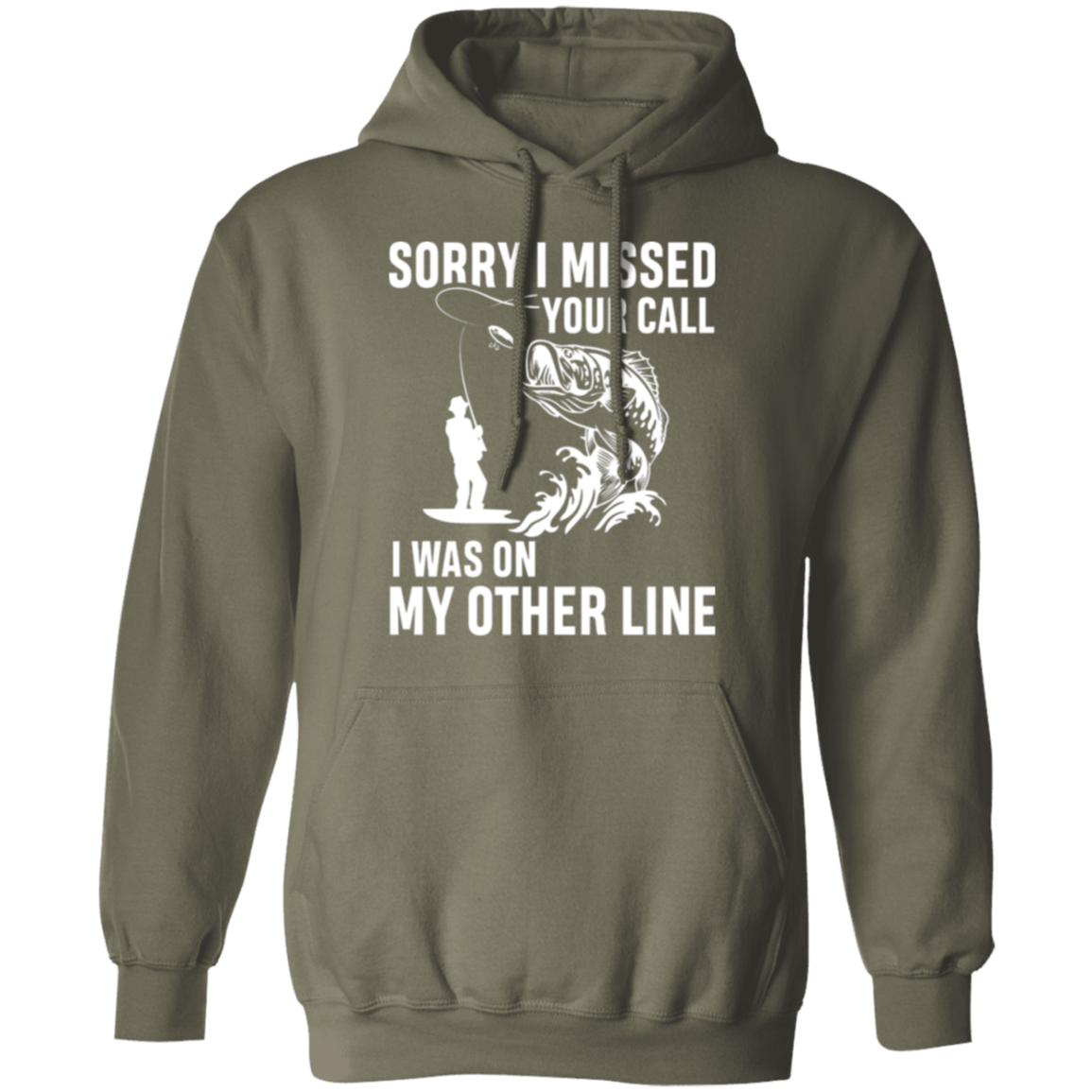 "Sorry I Missed Your Call" Fishing Hoodie - Cozy and Humorous for Anglers!