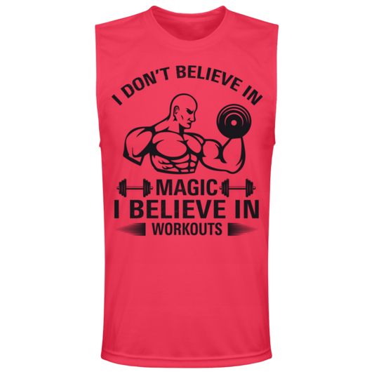 "I Don't Believe In Magic, I Believe In Workouts" Muscle Tee – Embrace Strength and Dedication!