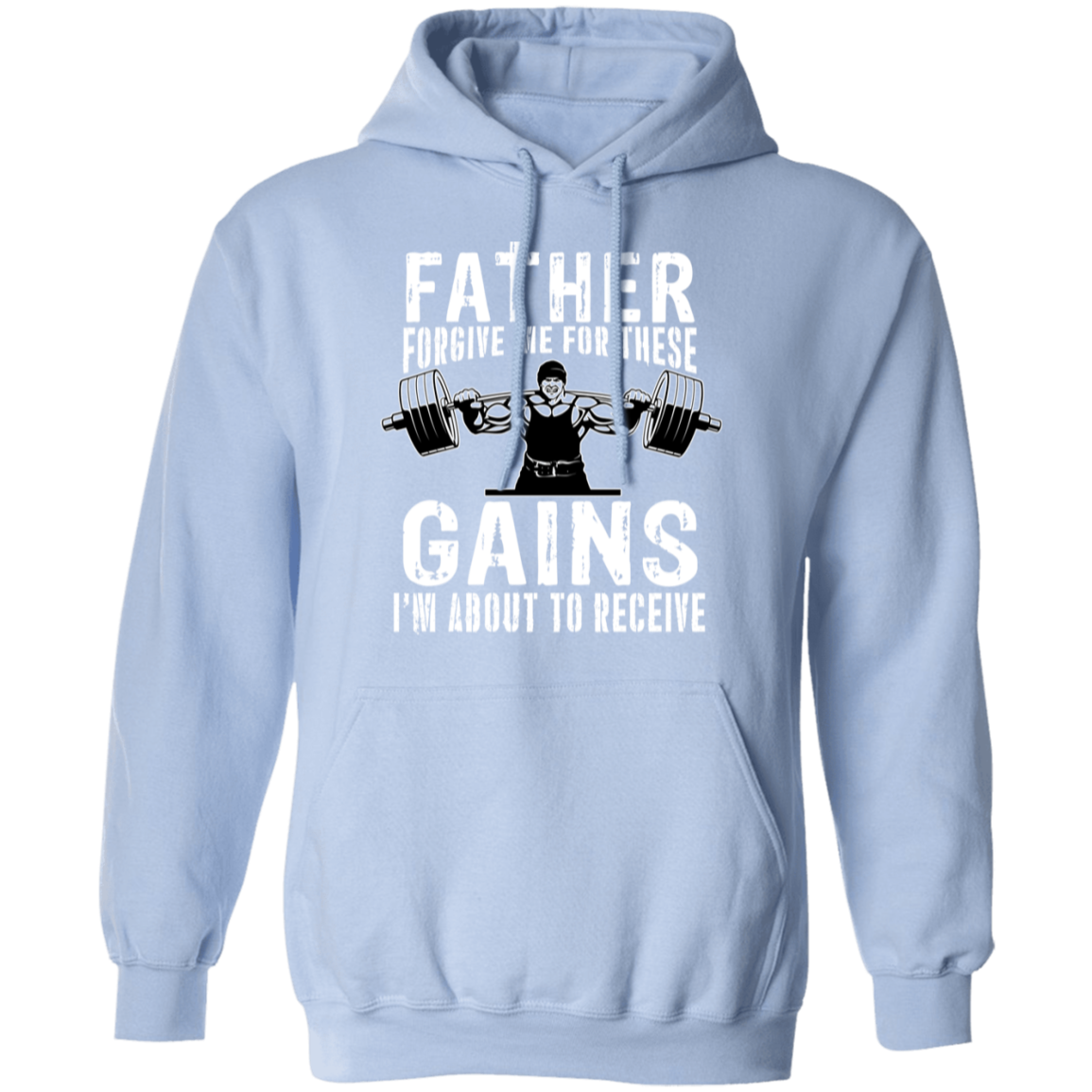 "Father Forgive Me For These Gains I'm About To Receive" Hoodie | Fitness Humor Gym Sweatshirt