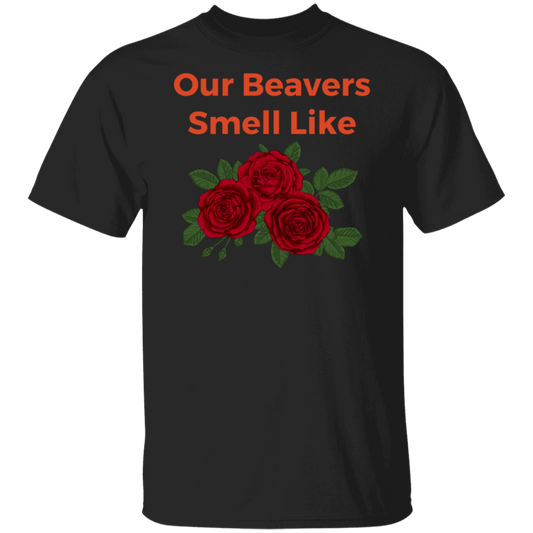 Our Beavers Smell Like Roses Alternate T-Shirt
