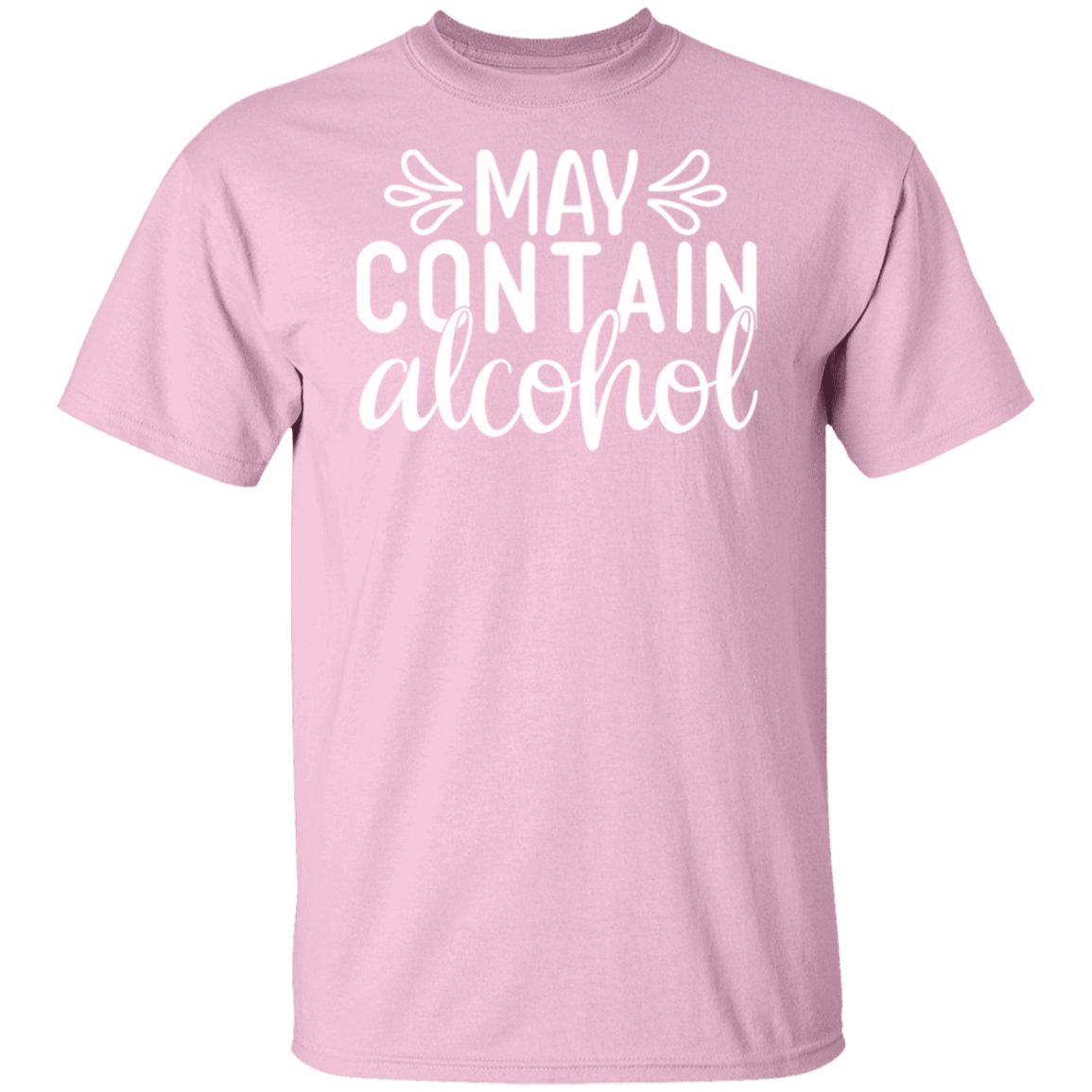 “May Contain Alcohol” T-Shirt – Perfect for Wine, Beer, and Happy Hour Lovers!