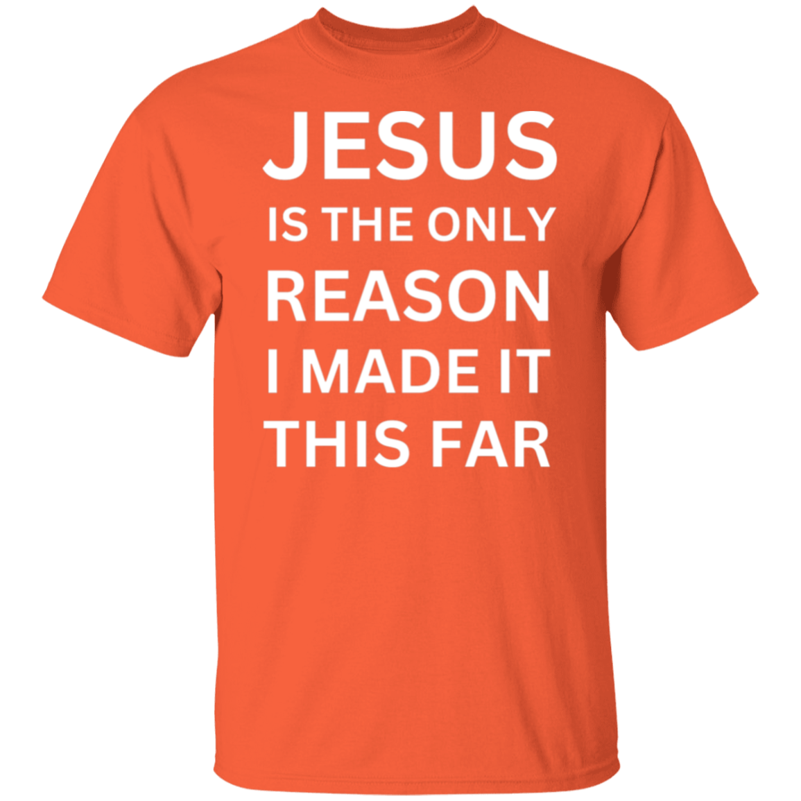 Jesus Is The Only Reason T-Shirt