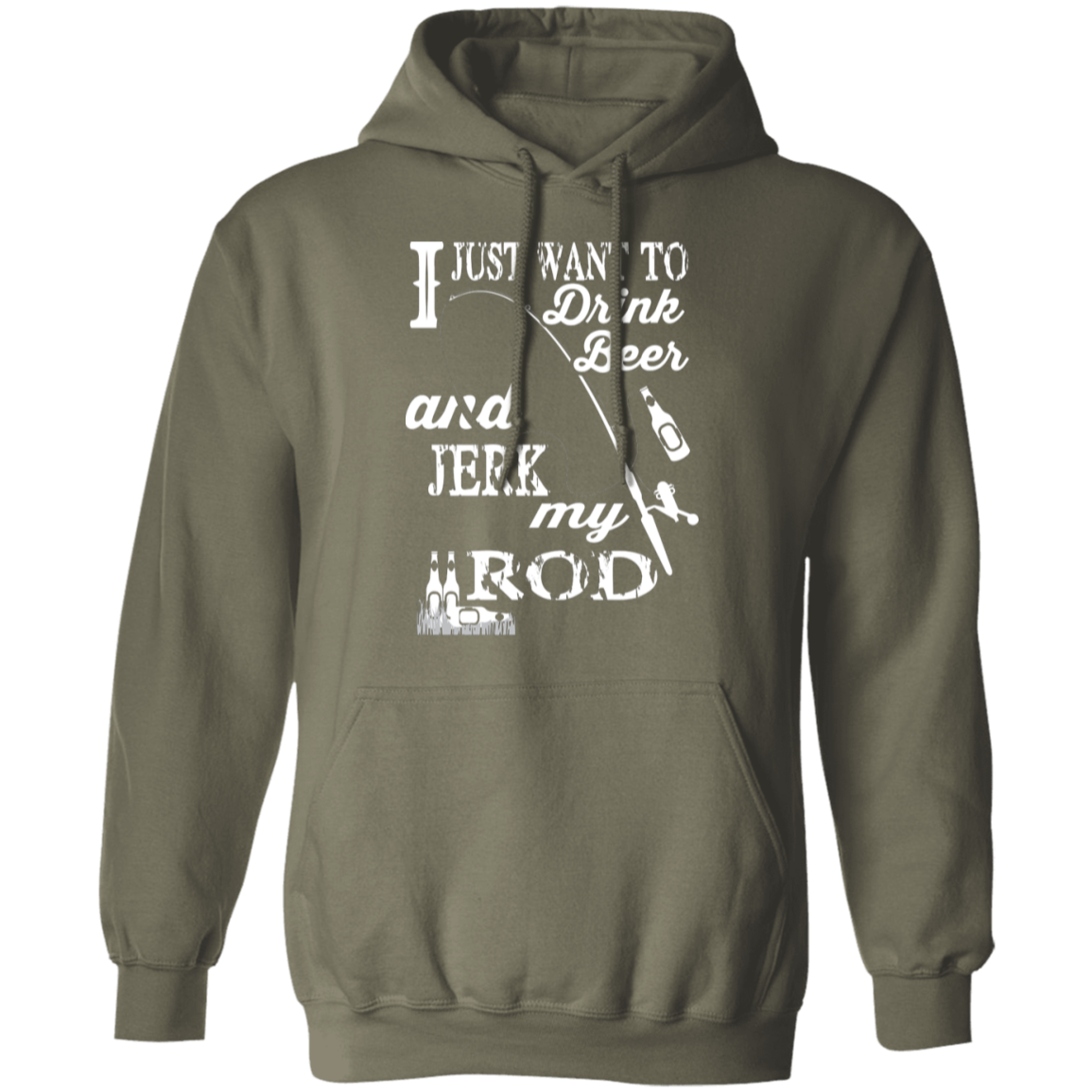 “I Just Want To Drink Beer And Jerk My Rod” Fishing Hoodie – Cozy & Fun Gift for Anglers!