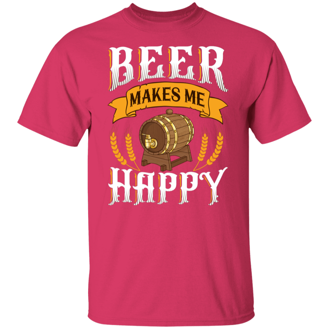 "Beer Makes Me Happy" T-Shirt – Cheers to Every Brew!