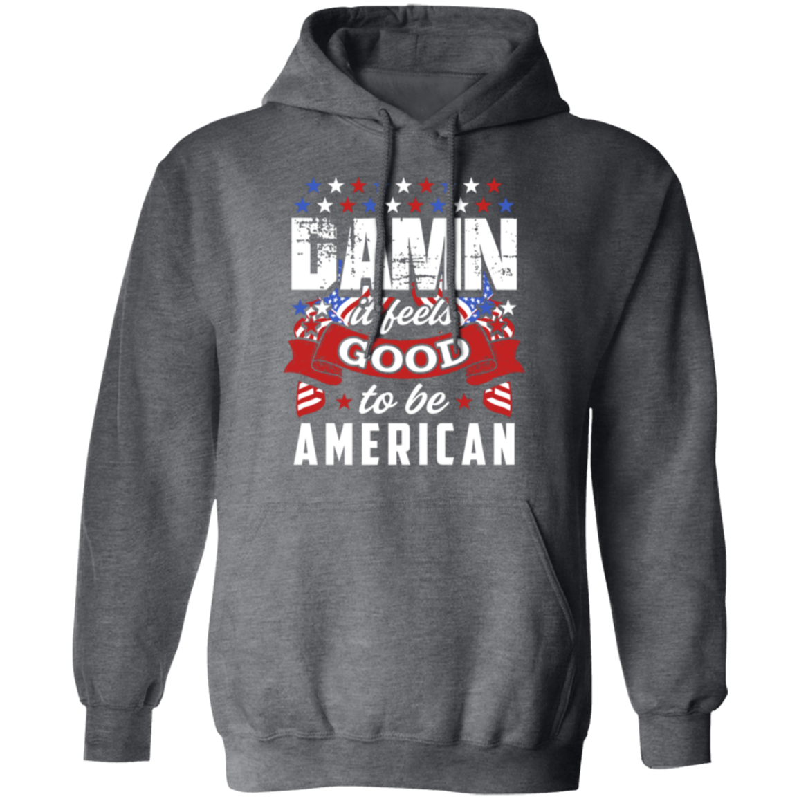 "Damn It Feels Good to Be American" Patriotic Hoodie – Stay Warm and Proud All Year Round!