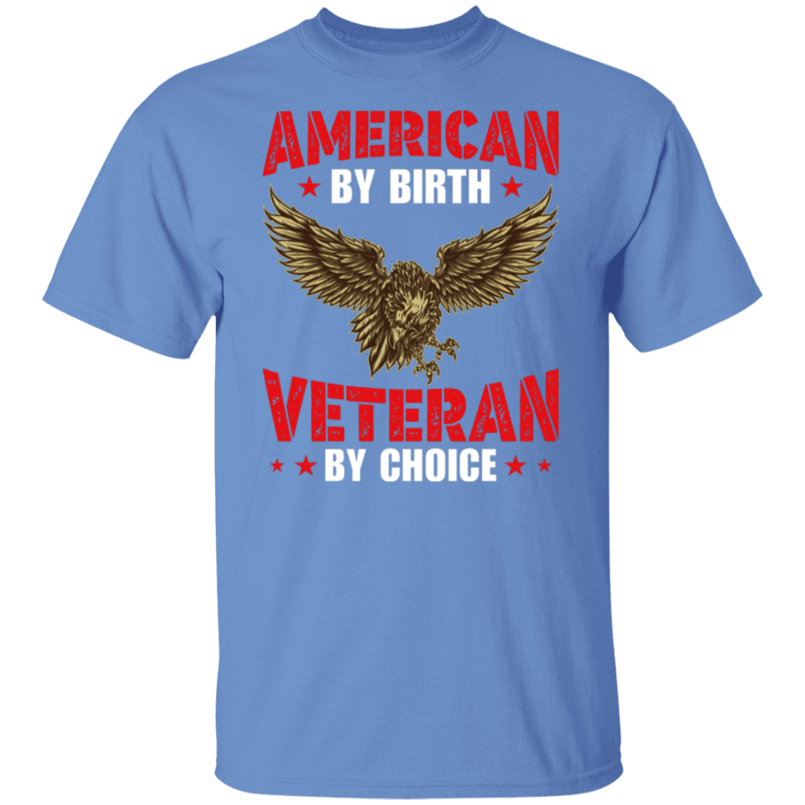 "American By Birth, Veteran By Choice" Patriotic T-Shirt with Flying Eagle