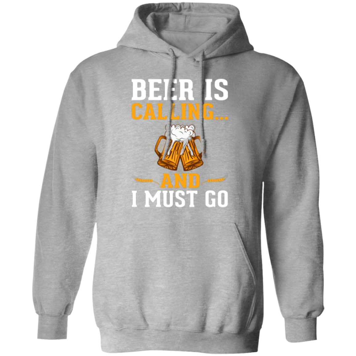 "Beer Is Calling...And I Must Go" Funny Hoodie – Cozy & Perfect for Beer Lovers & Happy Hour!