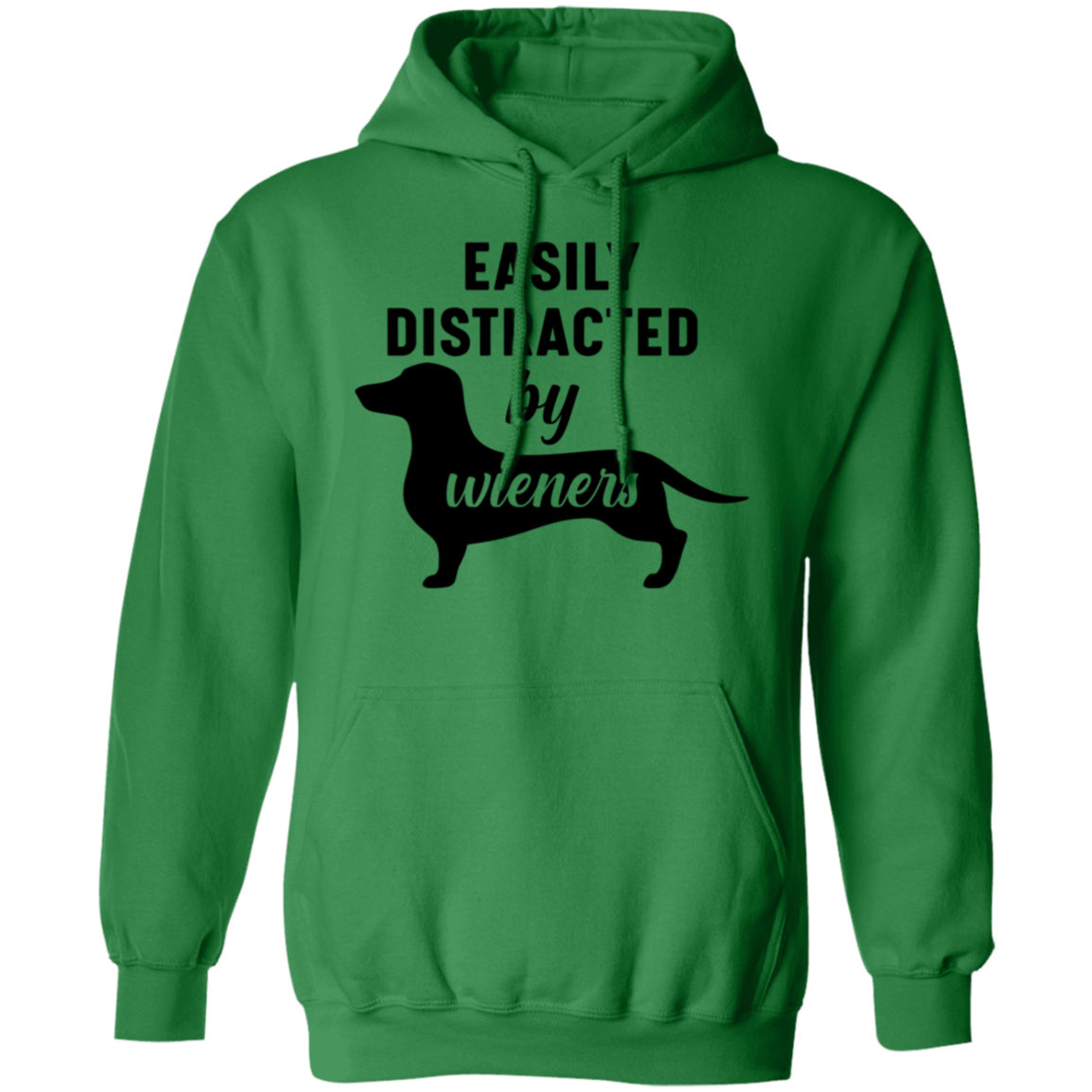 "Easily Distracted by Wieners" Dachshund Dog Lover's Hoodie