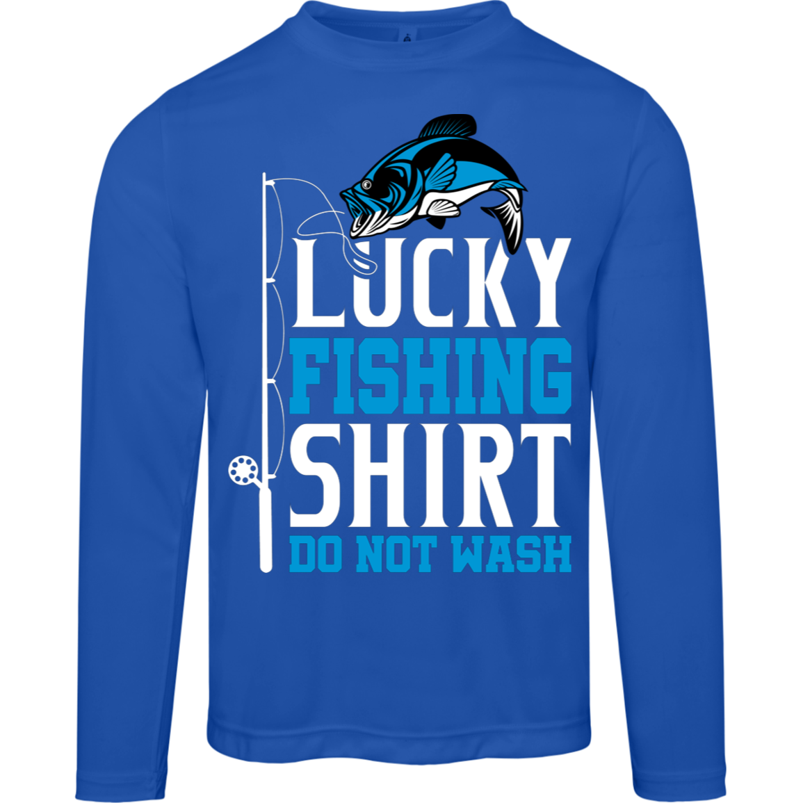 "Lucky Fishing Shirt: Do Not Wash" Long-Sleeved Tee - Moisture-Wicking & UV Protection!