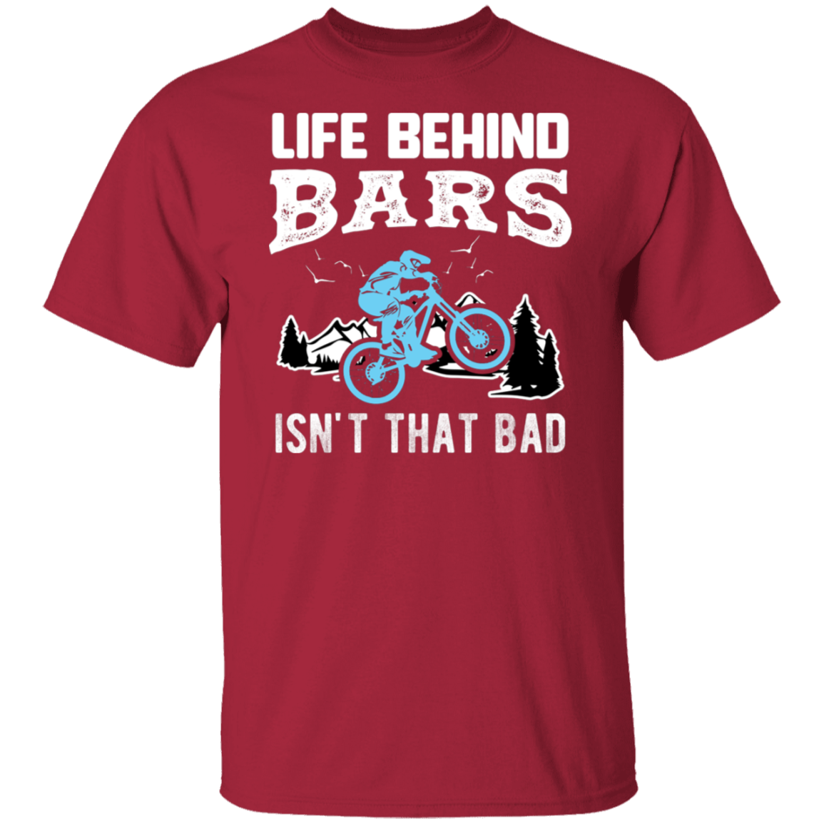 “Life Behind Bars Isn’t That Bad” Cycling T-Shirt – Perfect Gift for Bike Enthusiasts and Mountain Bikers!