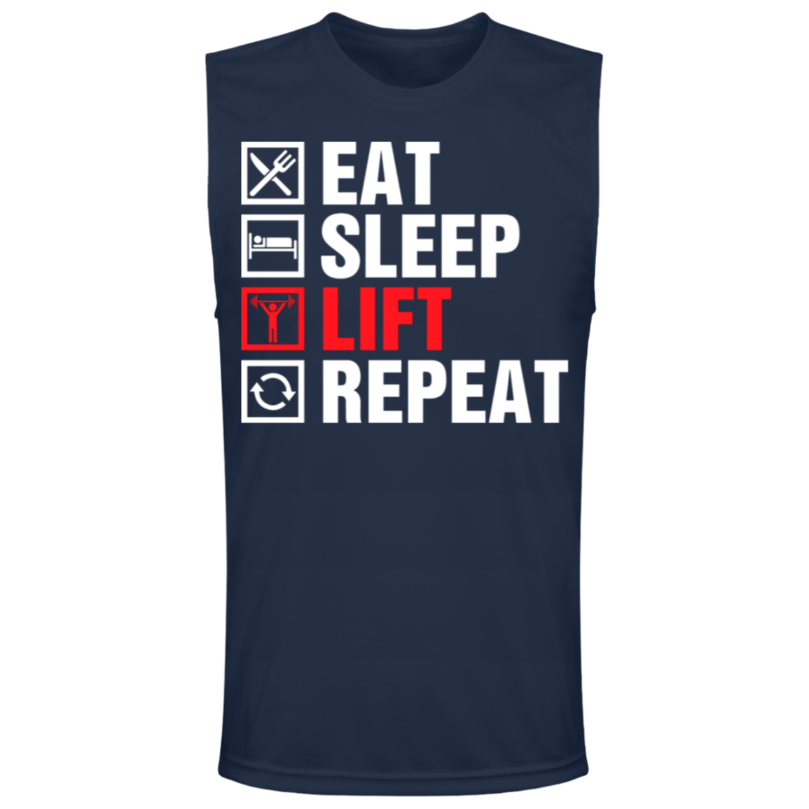 "Eat, Sleep, Lift, Repeat" Muscle Tee – Essential Gym Wear for Weight Lifters and Fitness Enthusiasts!