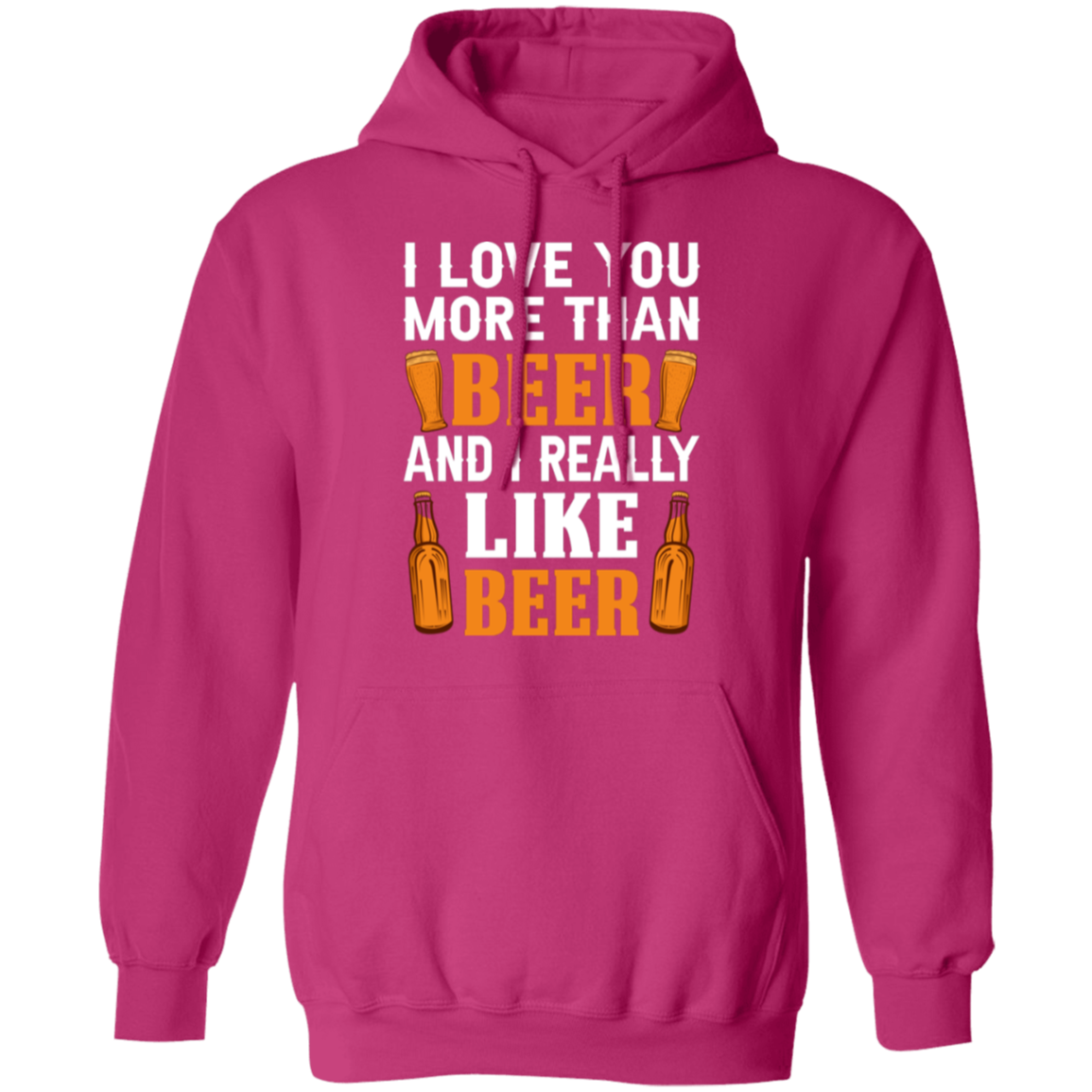 “I Love You More Than Beer…And I Really Like Beer” Hoodie – Cozy Gift for Beer Lovers & Happy Hour Enthusiasts!