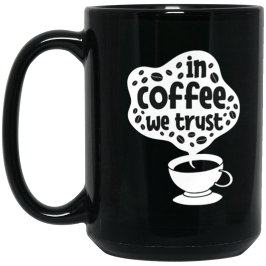 "In Coffee We Trust" - Premium Coffee Lover's Mug