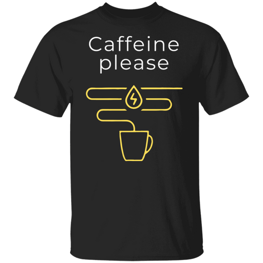 "Caffeine Please" Funny T-Shirt – Perfect for Coffee Lovers!