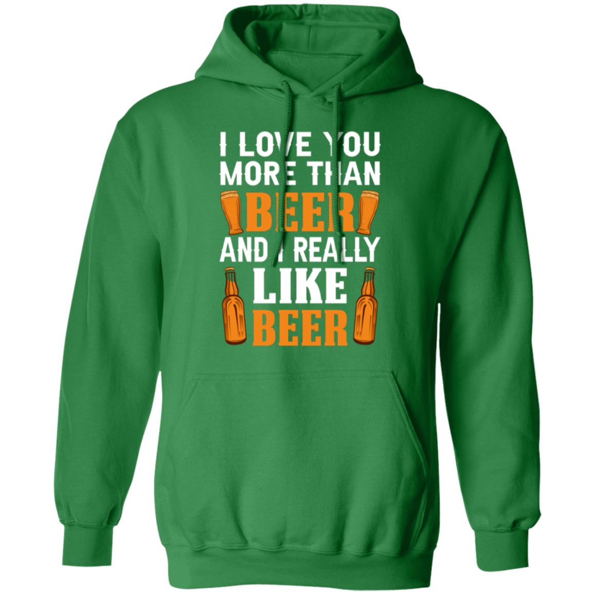 “I Love You More Than Beer…And I Really Like Beer” Hoodie – Cozy Gift for Beer Lovers & Happy Hour Enthusiasts!