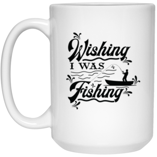 "Wishing I Was Fishing" Coffee Mug - Perfect for Anglers & Fishing Enthusiasts!