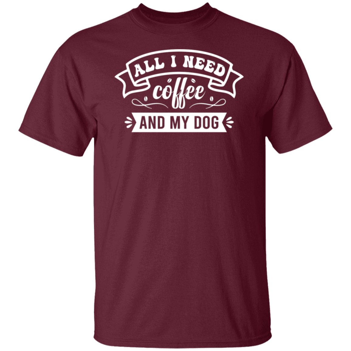 "All I Need: Coffee and My Dog" T-Shirt - Perfect for Coffee and Dog Lovers!