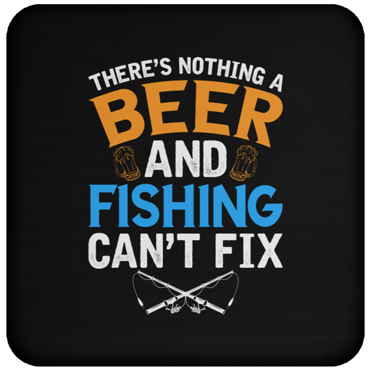 "There's Nothing A Beer And Fishing Can't Fix" Coaster – Ideal for Fishing Enthusiasts & Beer Lovers!