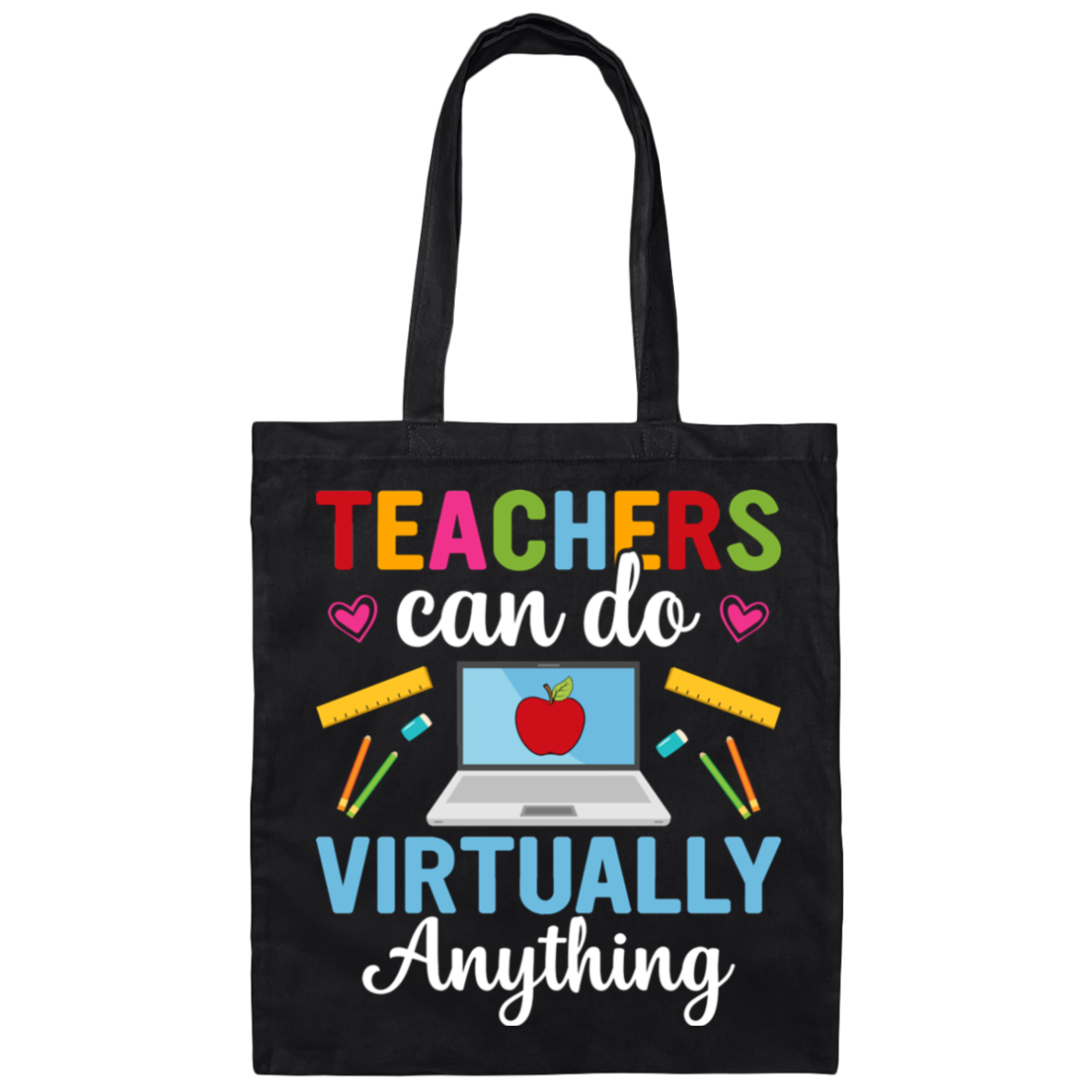 Teacher Empowerment Canvas Tote Bag: "Teachers Can Do Virtually Anything" - Celebrate Educators