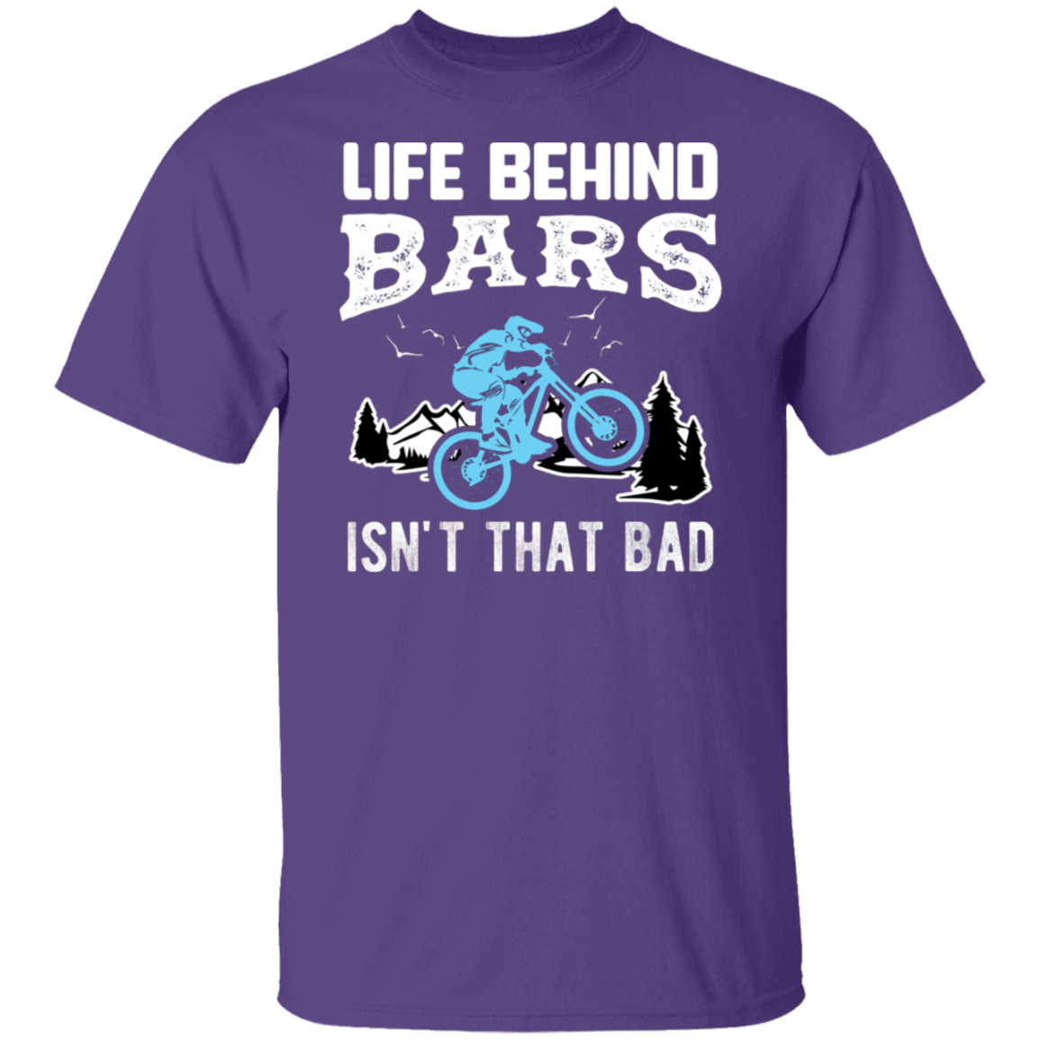 “Life Behind Bars Isn’t That Bad” Cycling T-Shirt – Perfect Gift for Bike Enthusiasts and Mountain Bikers!