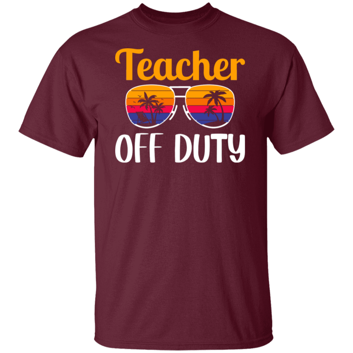 "Teacher Off Duty" Funny T-Shirt with Sunglasses - Perfect for Teachers' Relaxation Time!