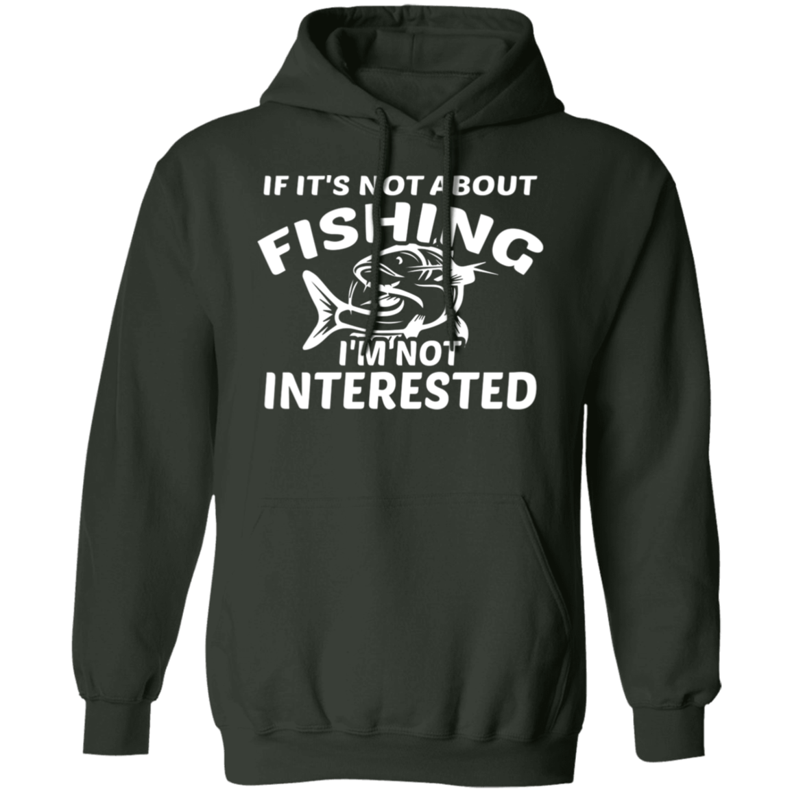 "If It’s Not About Fishing, I’m Not Interested" - Cozy Fishing Hoodie