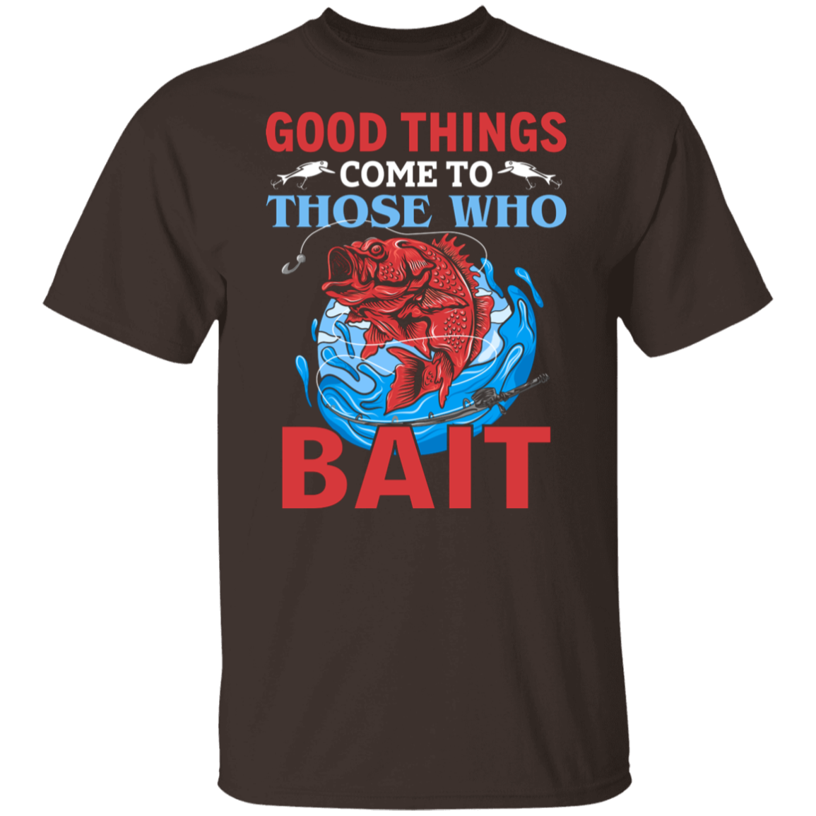 "Good Things Come To Those Who Bait" – Fishing T-Shirt for Anglers!