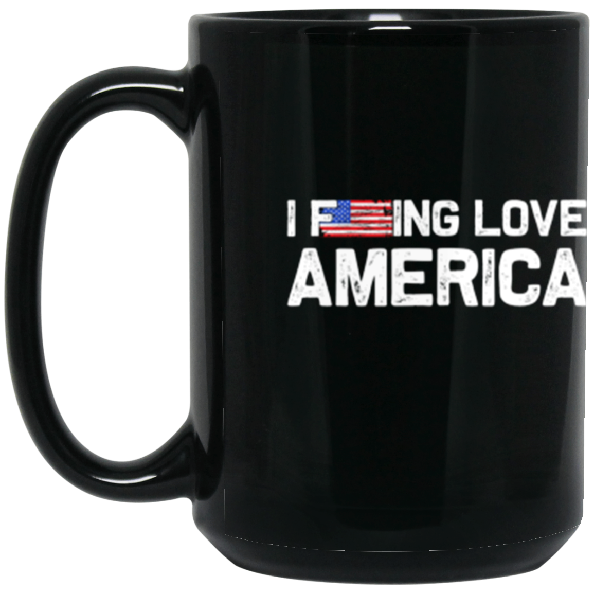 Patriot's Pride: "I F-ing Love America" Flag Mug