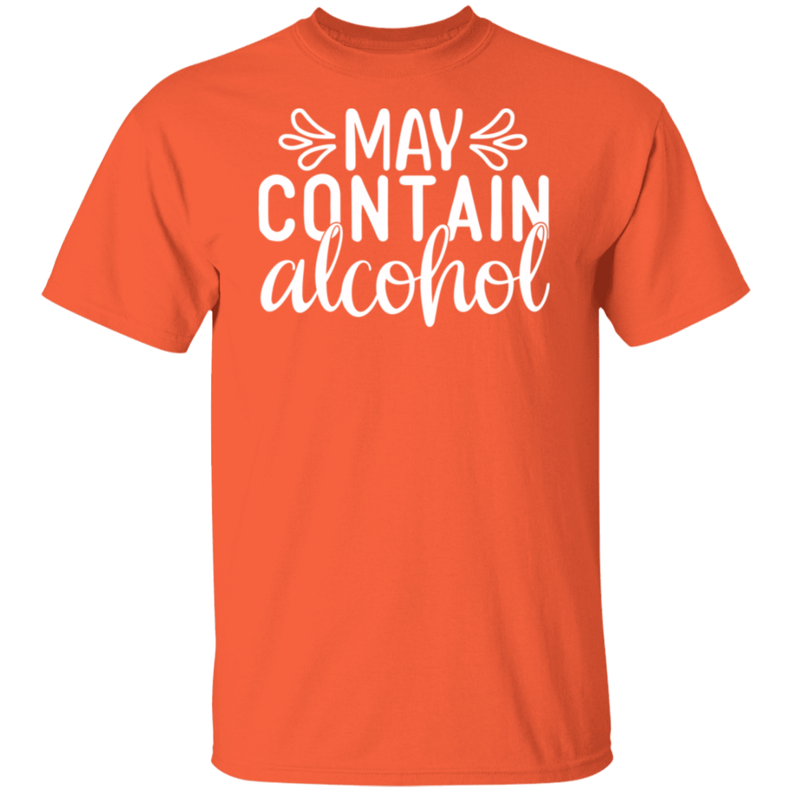 “May Contain Alcohol” T-Shirt – Perfect for Wine, Beer, and Happy Hour Lovers!