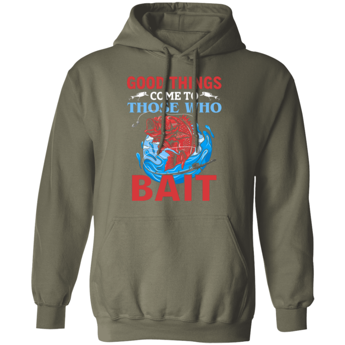 "Good Things Come To Those Who Bait" Hoodie for Anglers and Fishing Lovers!