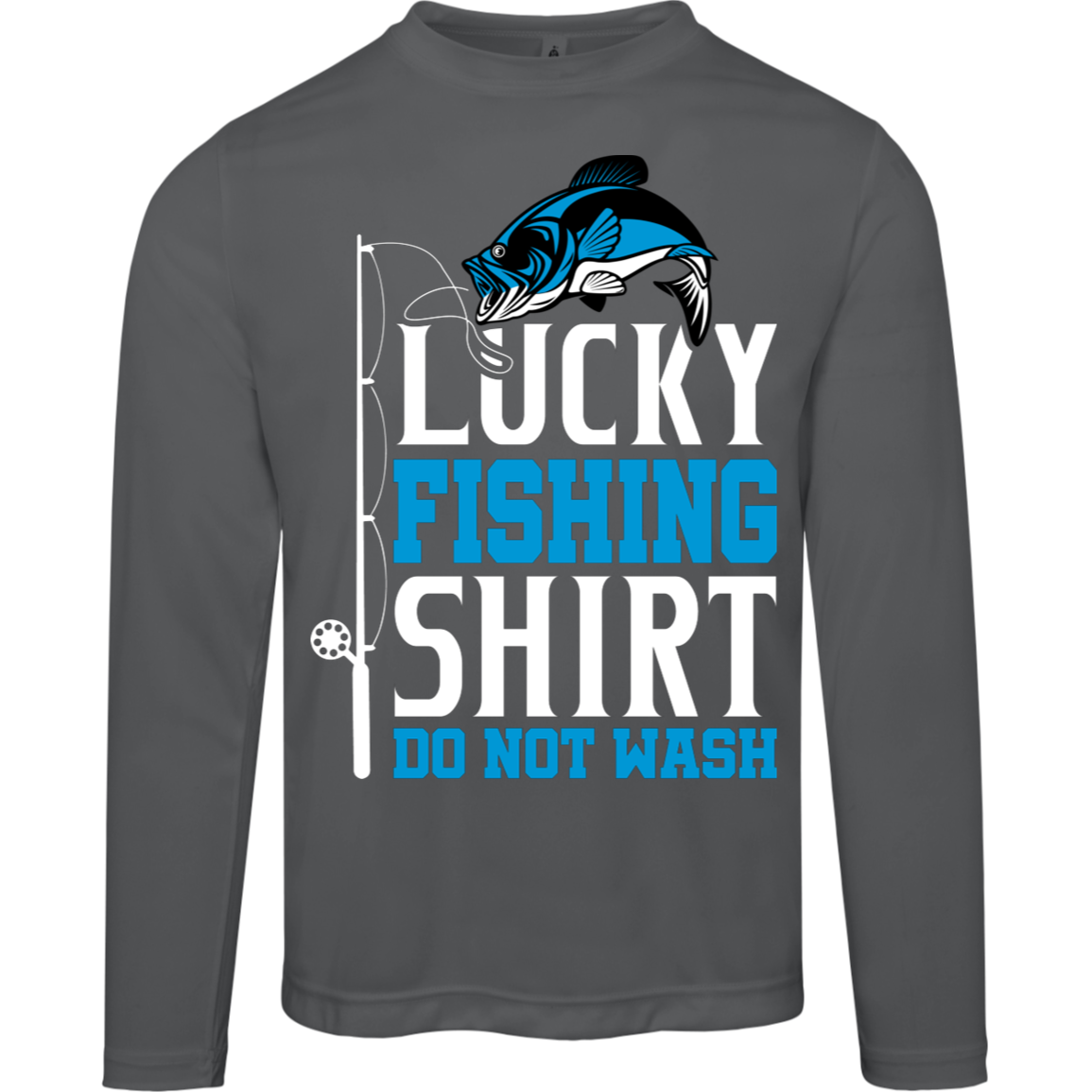 "Lucky Fishing Shirt: Do Not Wash" Long-Sleeved Tee - Moisture-Wicking & UV Protection!