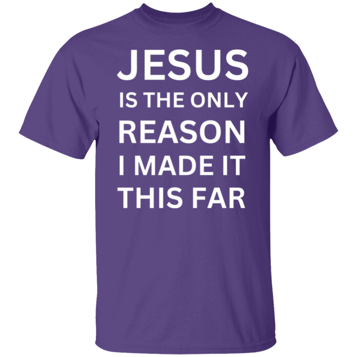 Jesus Is The Only Reason T-Shirt