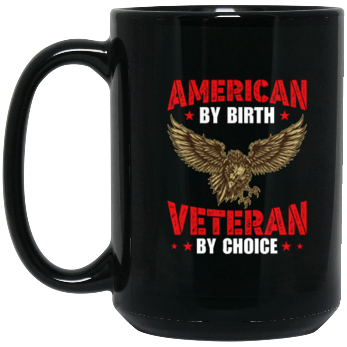 "American By Birth, Veteran By Choice" Patriotic Coffee Mug with Flying Eagle