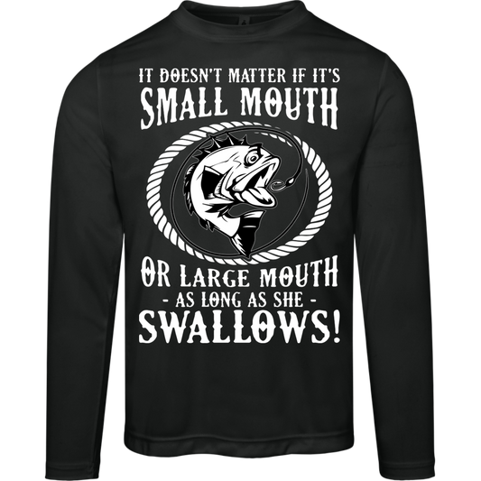Fishing Long Sleeve Tee: "Small Mouth or Large Mouth, As Long As She Swallows!" – Moisture-Wicking & UV Protection for Anglers!