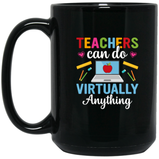 Teacher Empowerment 15oz Wraparound Mug: "Teachers Can Do Virtually Anything" - Celebrate Educators