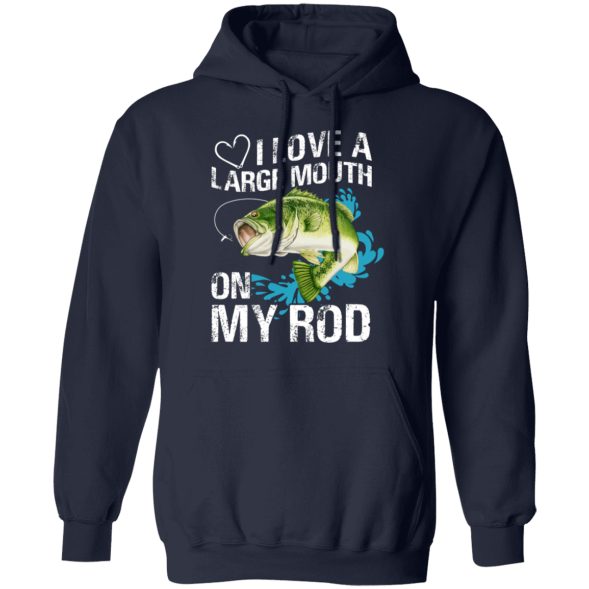 “I Love A Large Mouth On My Rod” Fishing Hoodie – Cozy & Fun Gift for Anglers!