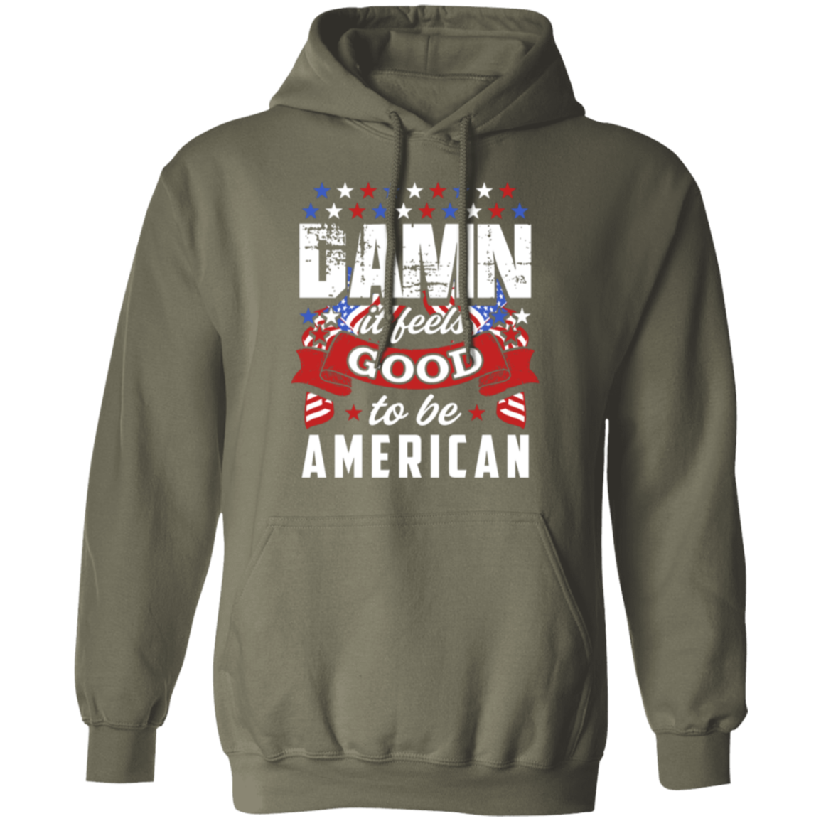 "Damn It Feels Good to Be American" Patriotic Hoodie – Stay Warm and Proud All Year Round!