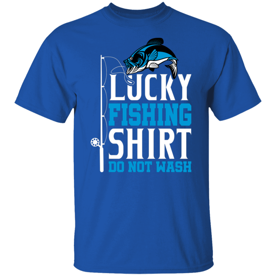 "Lucky Fishing Shirt: Do Not Wash" - Ideal for Anglers & Fishermen!