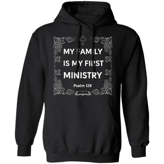 "My Family Is My First Ministry" Psalm 128 Hoodie: Perfect Gift for Christian Fathers & Husbands!