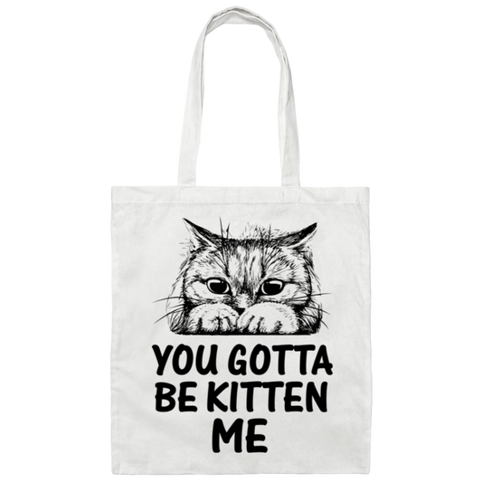 "You Gotta Be Kitten Me" Cute Cat Tote Bag – Stylish and Practical for Cat Lovers, Pet Owners, and Cat Ladies!